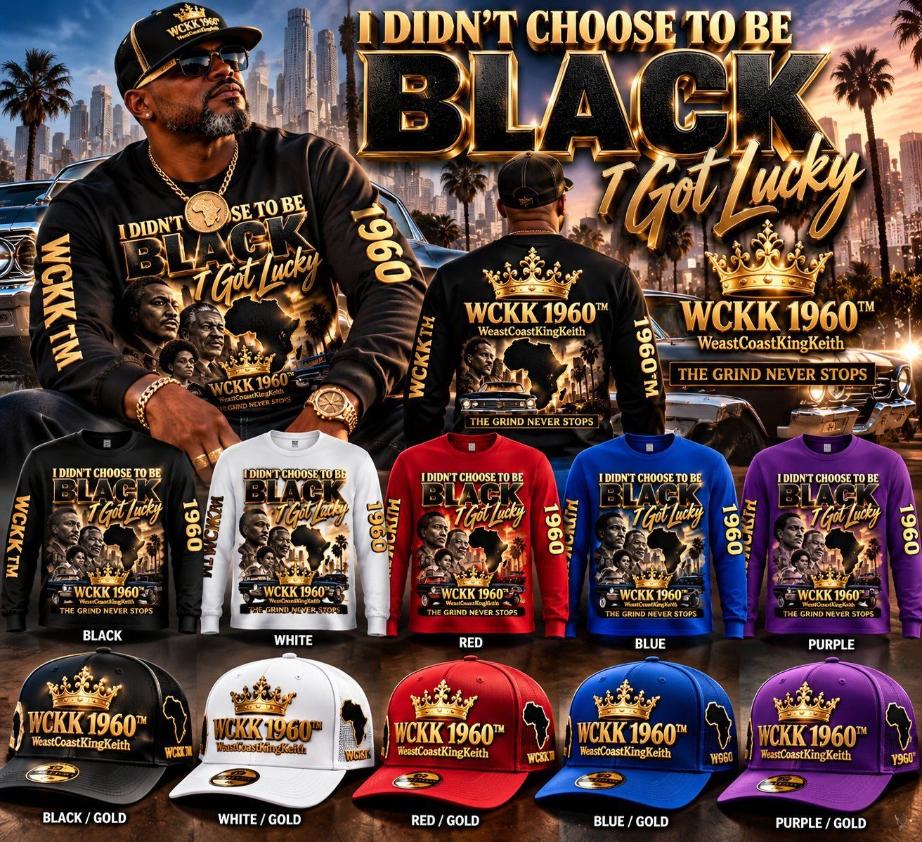 I Didn’t Choose to Be Black, I Got Lucky WCKK 1960 main merchandise collection with shirts and matching caps in black, white, red, blue, and purple