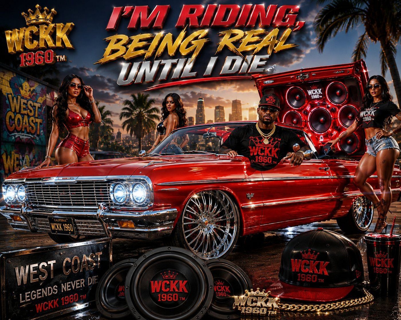 WCKK 1960 TM Lowrider Collection promo artwork with the message I'm Riding, Being Real Until I Die